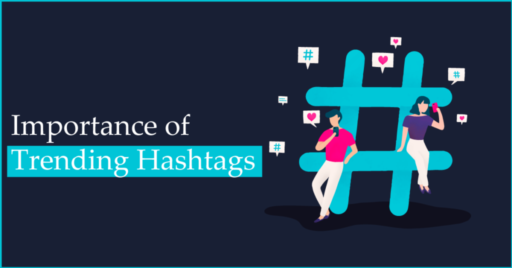 Importance of Trending Hashtags