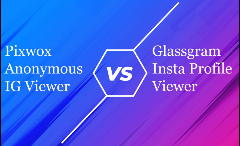 Pixwox Anonymous IG Viewer VS Glassgram Insta Profile Viewer