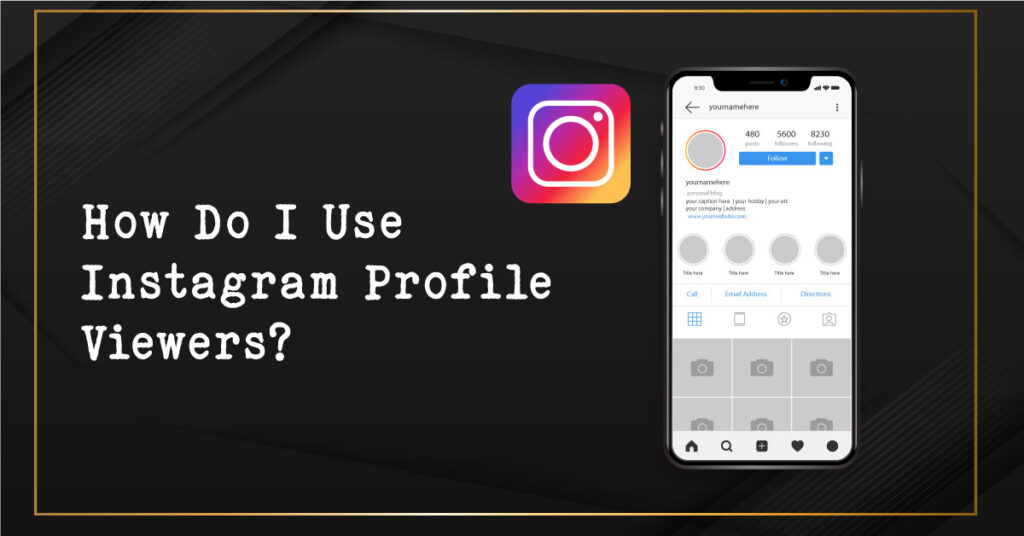 How Do I Use Instagram Profile Viewers