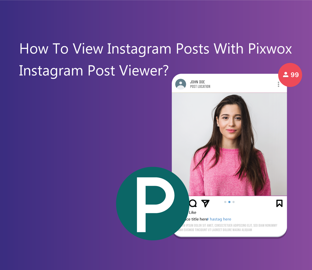 How To View Instagram Posts With Pixwox Instagram Post Viewer?