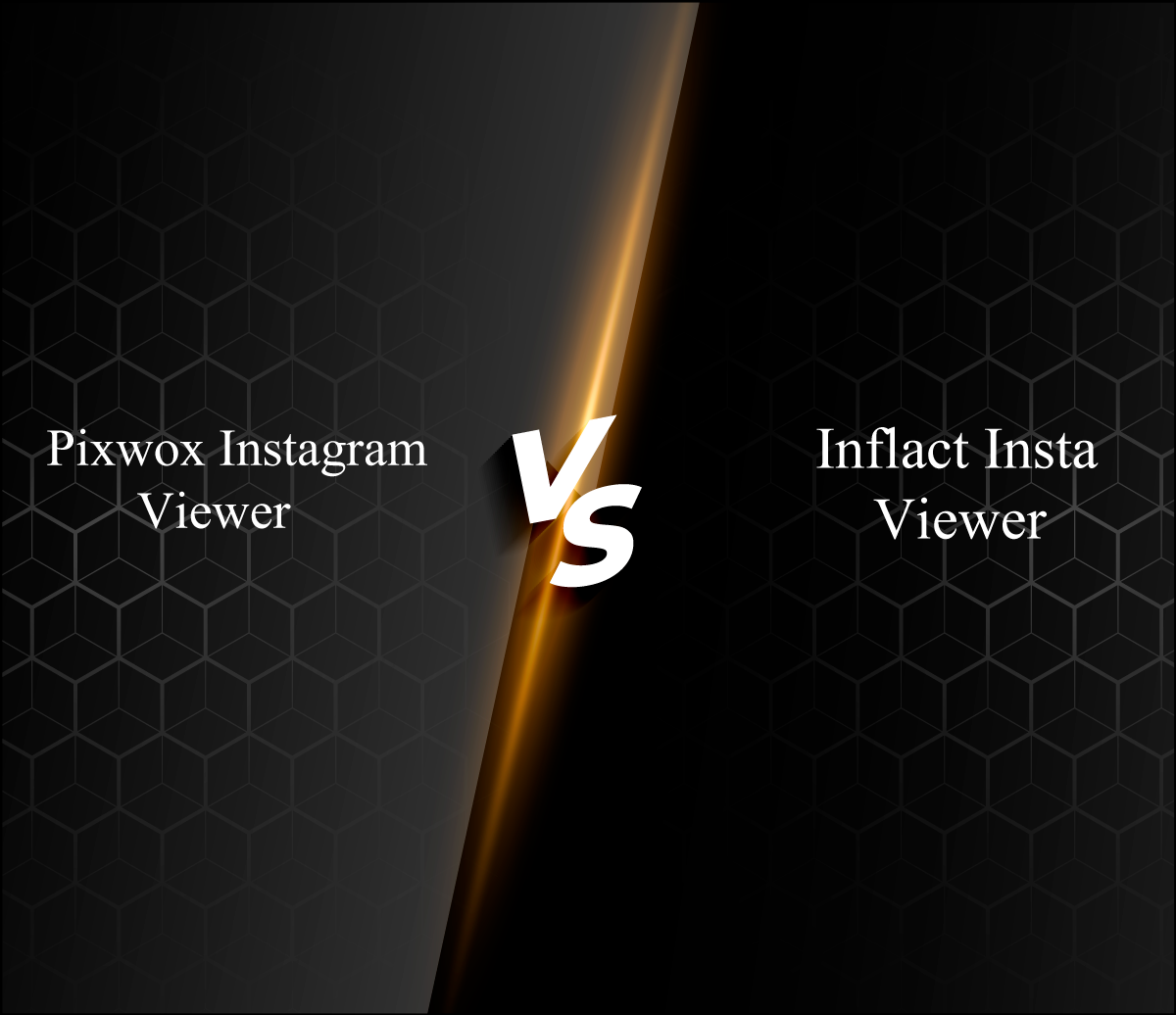 Pixwox Instagram Viewer VS Inflact Insta Viewer