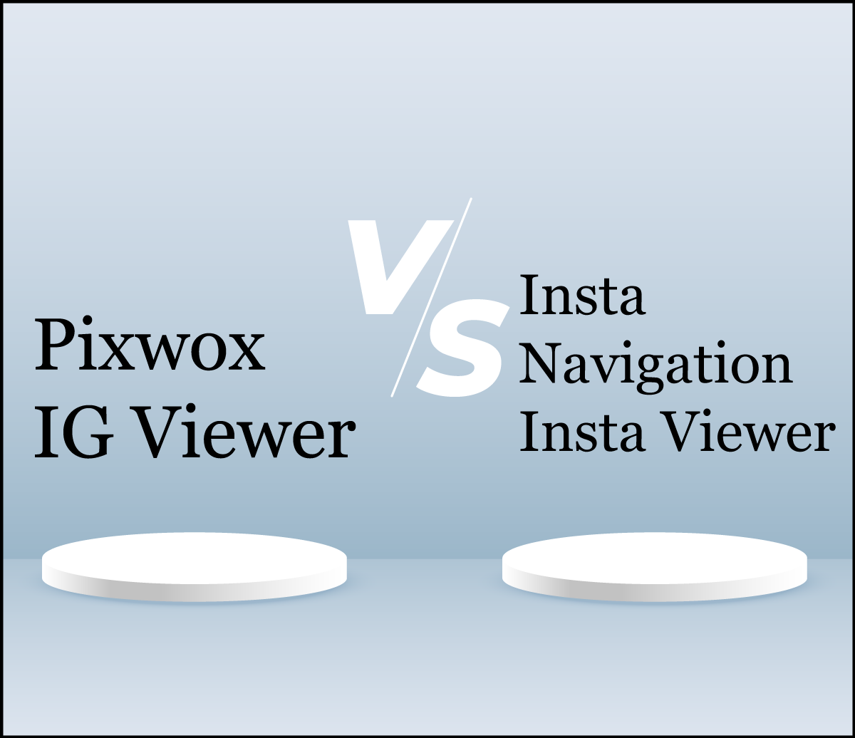 Pixwox IG Viewer VS InstaNavigation Insta Viewer