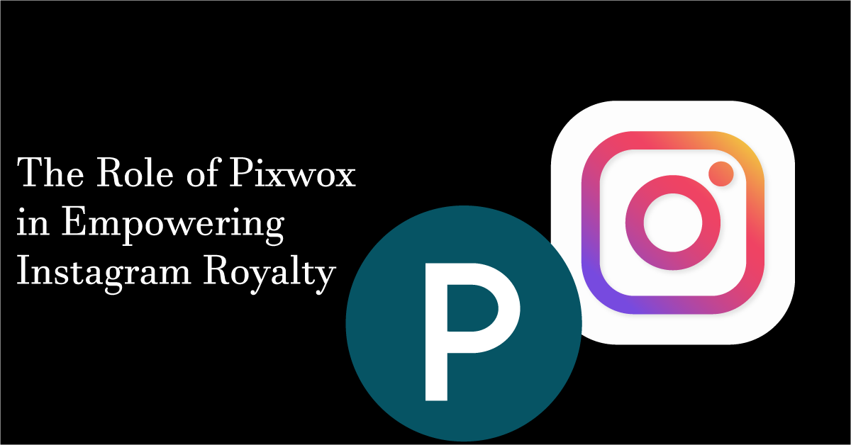 Pixwox in Empowering Instagram Royalty
