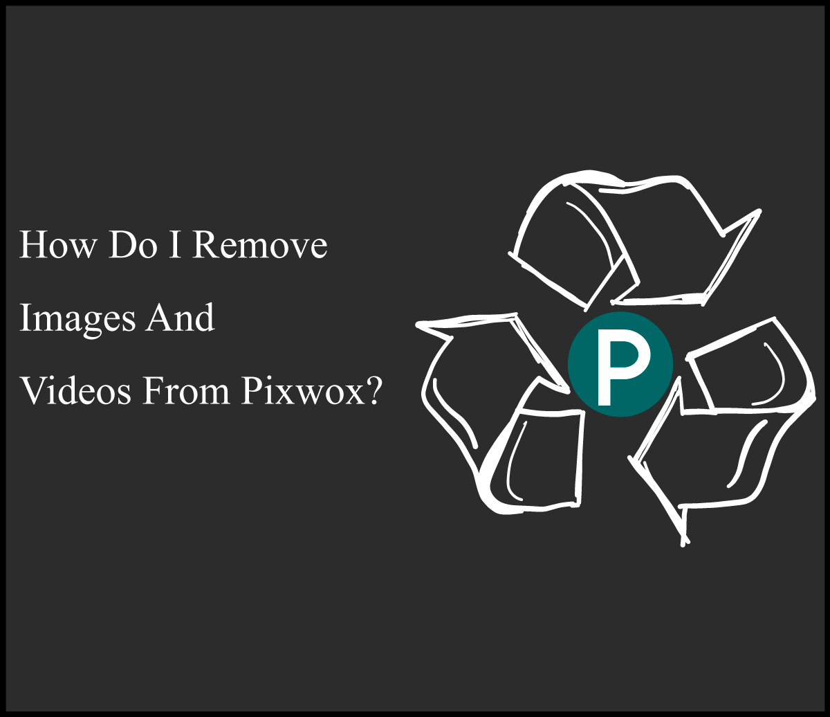 how to remove picture or videos